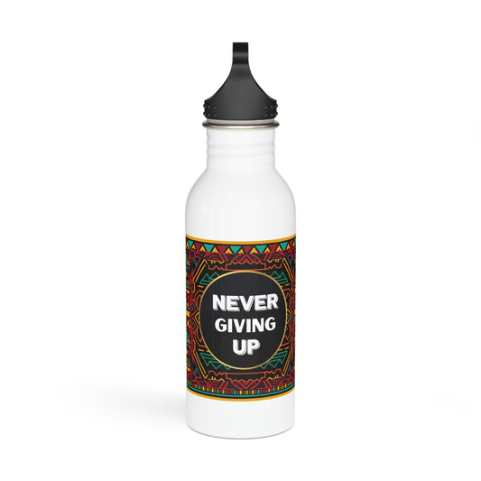 Never Giving Up Stainless Steel Water Bottle