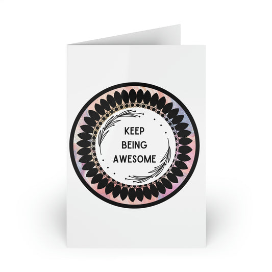 Keep Being Awesome Greeting Cards (10 pack)